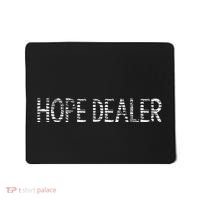Hope Dealer Simple Christian Funny Message Mousepad thumb 0
