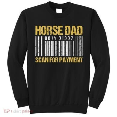 Horse Dad Scan For Payment Barcode Horse Dad Sweatshirt