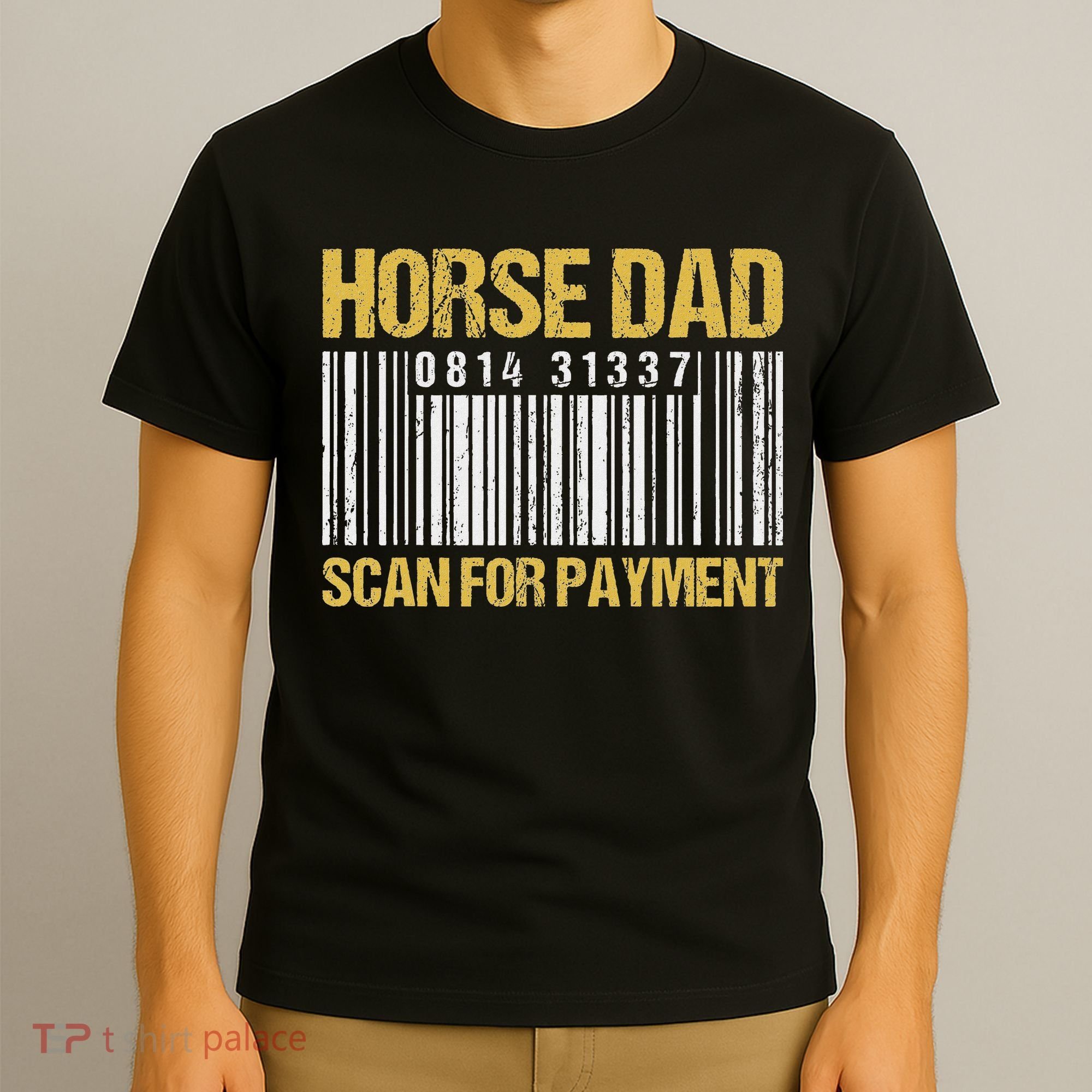 Horse Dad Scan For Payment Barcode Horse Dad T-Shirt