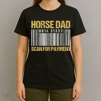 Horse Dad Scan For Payment Barcode Horse Dad T-Shirt thumb 4