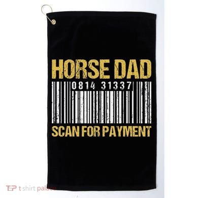 Horse Dad Scan For Payment Barcode Horse Dad Golf Towel