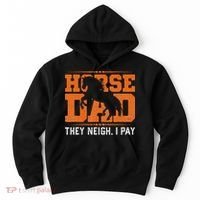 Horse Dad They Neigh I Pay Hoodie thumb 0