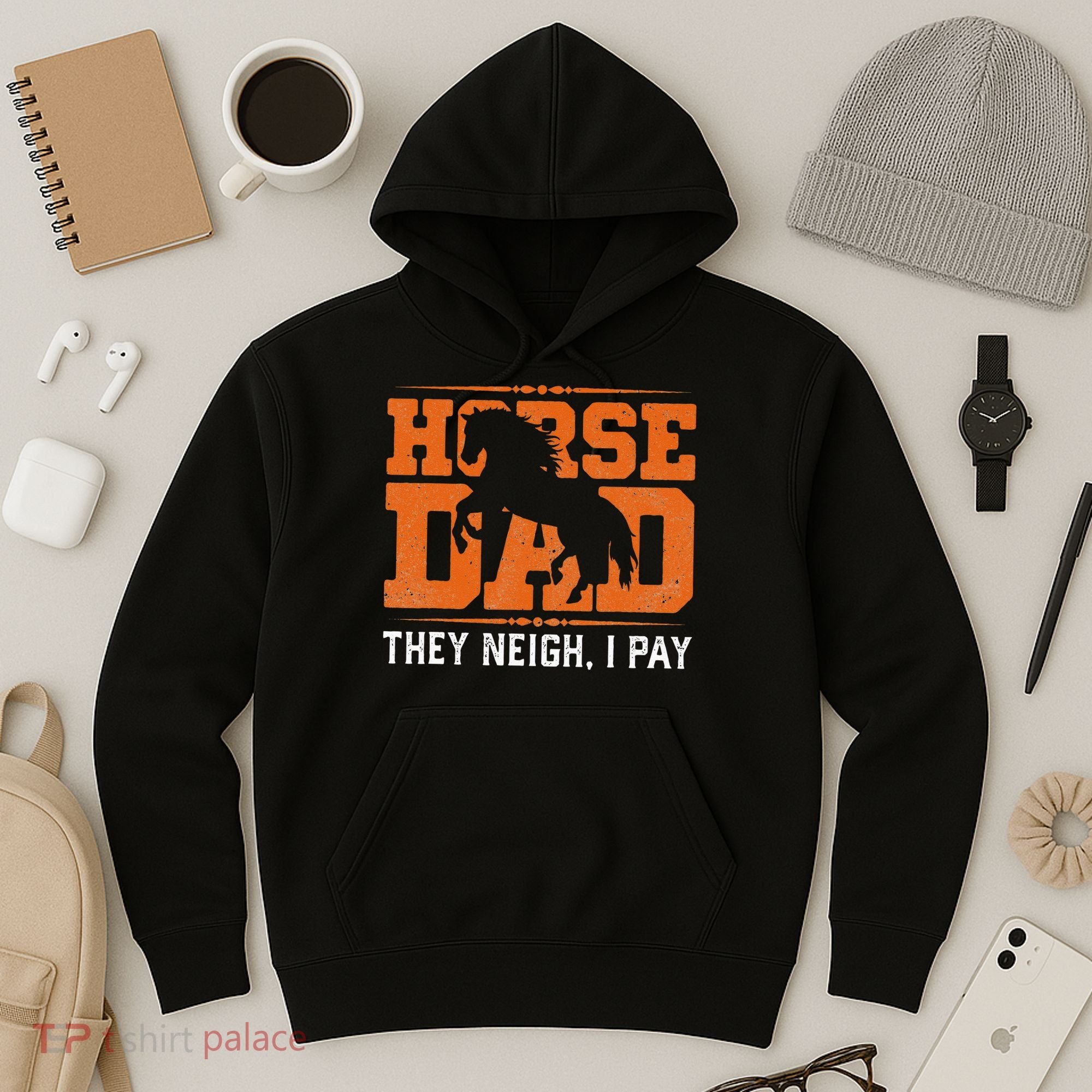 Horse Dad They Neigh I Pay Hoodie