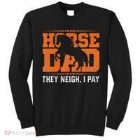 Horse Dad They Neigh I Pay Sweatshirt thumb 0