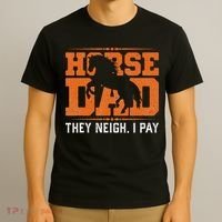 Horse Dad They Neigh I Pay T-Shirt thumb 3