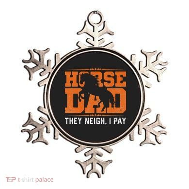 Horse Dad They Neigh I Pay Ornament