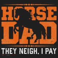 Horse Dad They Neigh I Pay Hat thumb 2