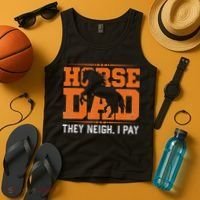 Horse Dad They Neigh I Pay Tank Top thumb 4