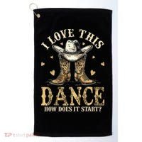 How Does This Dance Start Line Dancer Country Golf Towel thumb 0