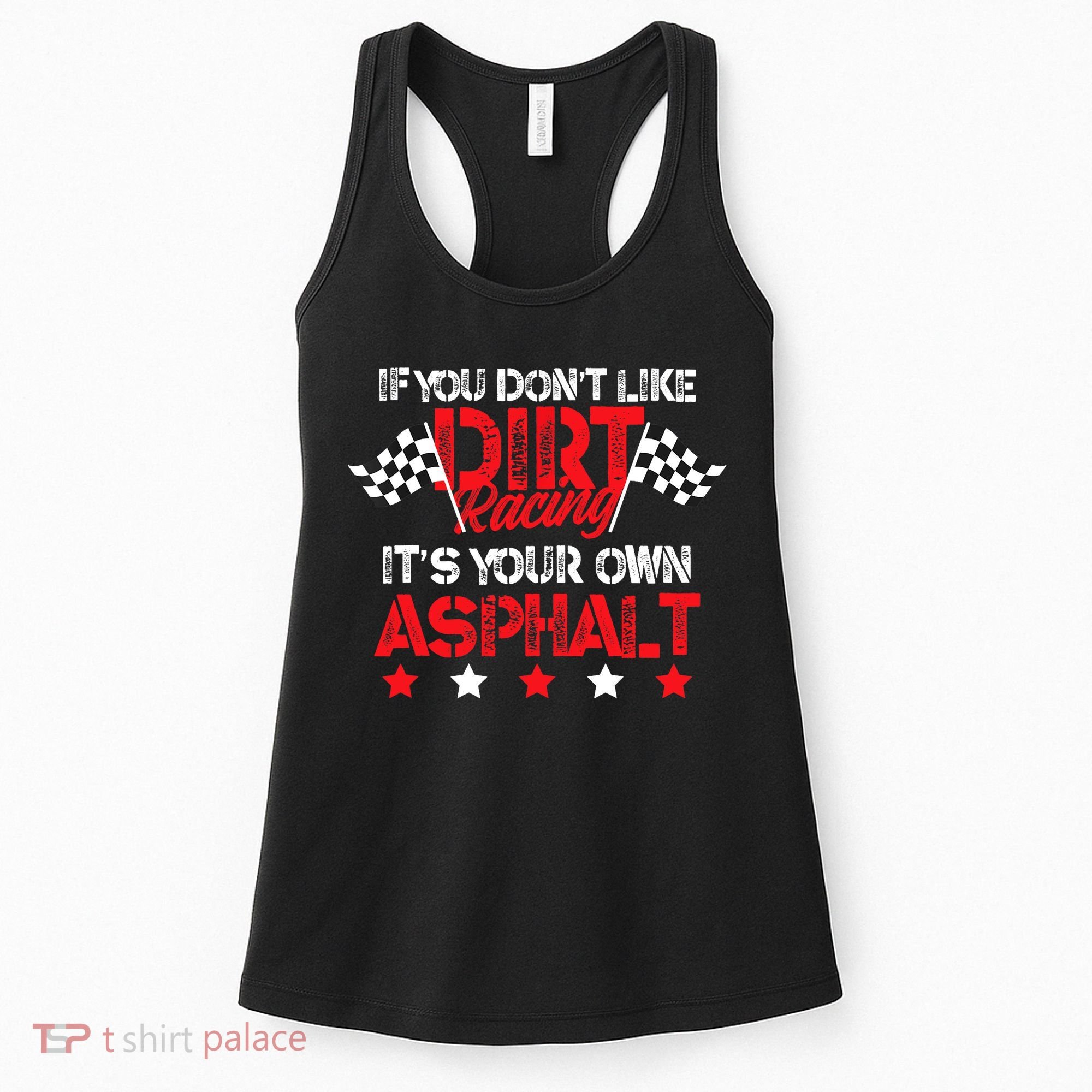Hilarious Dirt Track Racing Pun Race Car Asphalt Joke Women's Tank Top