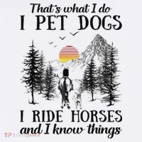 Horse Dog That's What I Do I Pet Dog I Ride Horse Xmas  T-Shirt thumb 7
