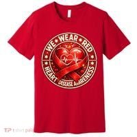 Heart Disease We Wear Red CHD Awareness Premium T-Shirt thumb 0