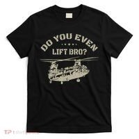 Helicopter Do You Even Lift Bro Ch47 Chinook T-Shirt thumb 0