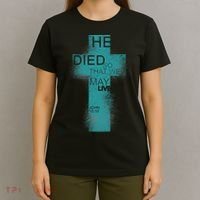 He Died So That We May Live John 10:10 T-Shirt thumb 4