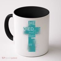 He Died So That We May Live John 10:10 Coffee Mug thumb 0