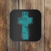 He Died So That We May Live John 10:10 Coaster thumb 0