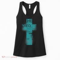 He Died So That We May Live John 10:10 Women's Tank Top thumb 0