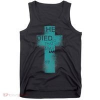 He Died So That We May Live John 10:10 Tank Top thumb 0