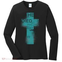 He Died So That We May Live John 10:10 Women's Long Sleeve Shirt thumb 0