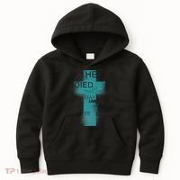 He Died So That We May Live John 10:10 Kids Hoodie thumb 0