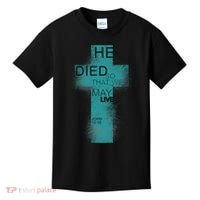 He Died So That We May Live John 10:10 Kids T-Shirt thumb 0