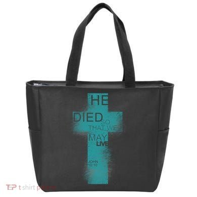 He Died So That We May Live John 10:10 Tote Bag