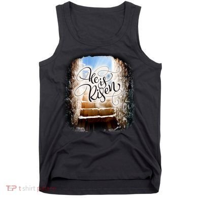 He Has Risen Jesus Christ Tomb Tank Top