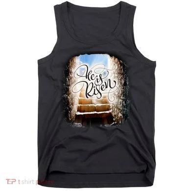 He Has Risen Jesus Christ Tomb Tank Top