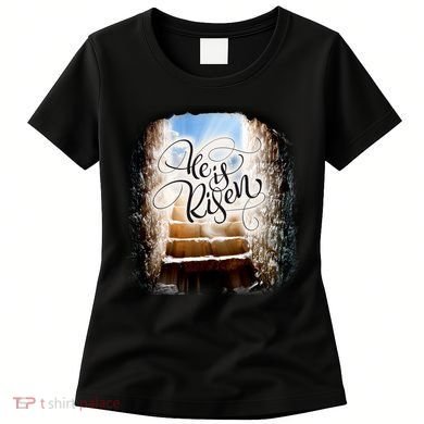 He Has Risen Jesus Christ Tomb Women's T-Shirt