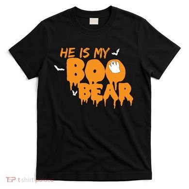He Is My Boo Bear T-Shirt