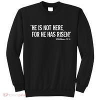 He is Not HERE, For He Has RISEN Matthew 28:6 Jesus Sweatshirt thumb 0