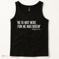 He is Not HERE, For He Has RISEN Matthew 28:6 Jesus Tank Top thumb 2