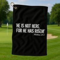 He is Not HERE, For He Has RISEN Matthew 28:6 Jesus Golf Towel thumb 1