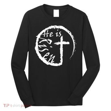 He Is Risen Long Sleeve Shirt