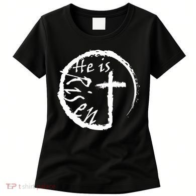 He Is Risen Women's T-Shirt