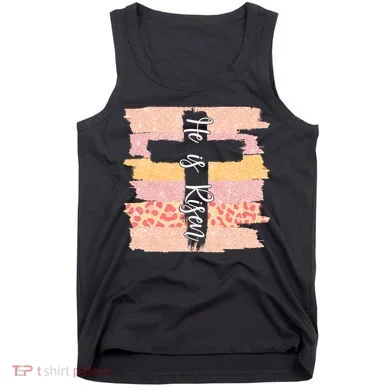 He Is Risen Easter Resurrection Jesus Tank Top
