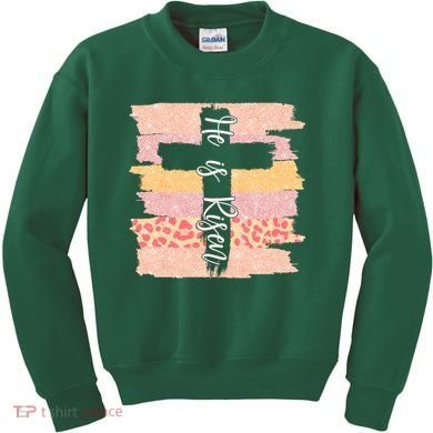 He Is Risen Easter Resurrection Jesus Kids Sweatshirt