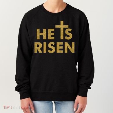 He Is Risen Jesus Savior Easter Gold Glitter Print Women's Sweatshirt