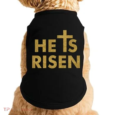 He Is Risen Jesus Savior Easter Gold Glitter Print Doggie Tank