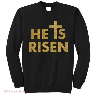 He Is Risen Jesus Savior Easter Gold Glitter Print Sweatshirt