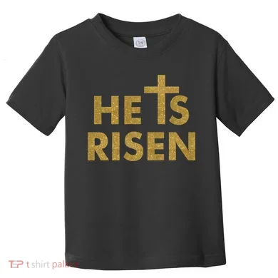 He Is Risen Jesus Savior Easter Gold Glitter Print Toddler T-Shirt