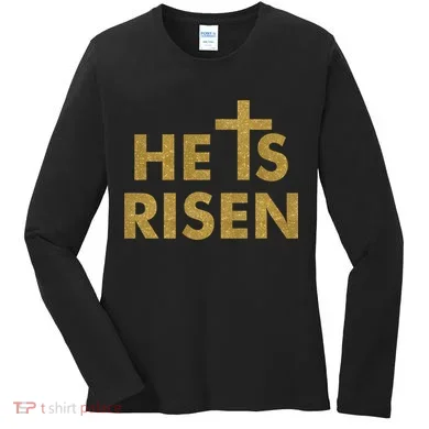 He Is Risen Jesus Savior Easter Gold Glitter Print Women's Long Sleeve Shirt