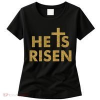 He Is Risen Jesus Savior Easter Gold Glitter Print Women's T-Shirt thumb 0