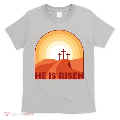 He Is Risen Sunset Jesus Christian T-Shirt
