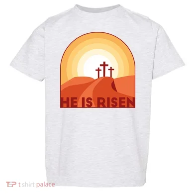 He Is Risen Sunset Jesus Christian Toddler T-Shirt