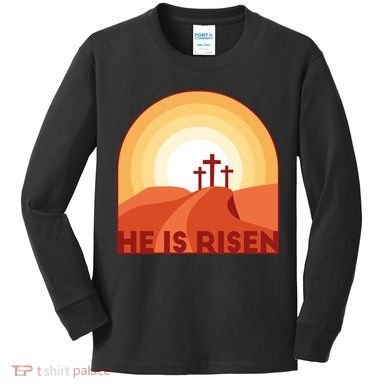 He Is Risen Sunset Jesus Christian Kids Long Sleeve Shirt