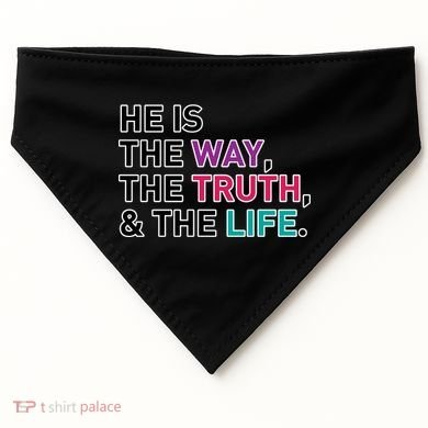 He Is The Way The Truth The Life USA-Made Doggie Bandana