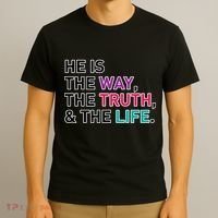 He Is The Way The Truth The Life T-Shirt thumb 3