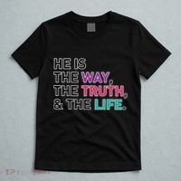 He Is The Way The Truth The Life T-Shirt thumb 5
