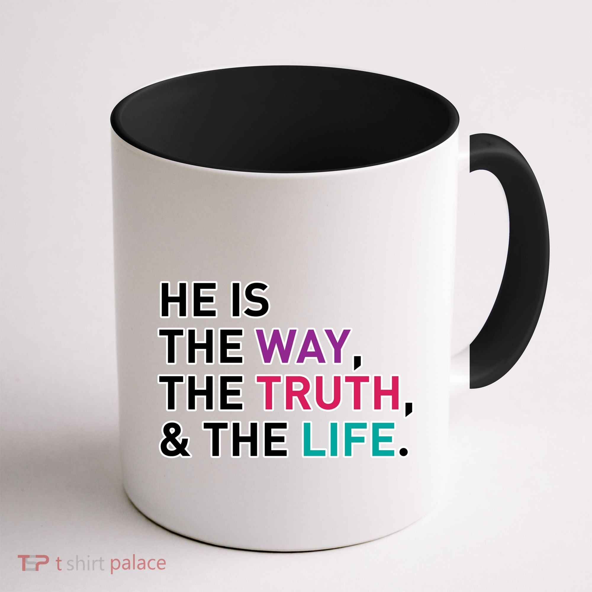 He Is The Way The Truth The Life Coffee Mug